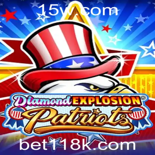 bet118 | Explorando o Mundo de DiamondExplosionPatriots: Um Jogo Revolucionário